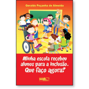 Minha Escola Recebeu Alunos para a Inclusão. Que Faço Agora?