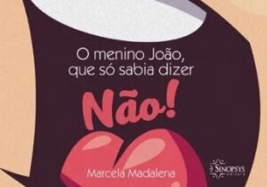 O Menino João, que só Sabia Dizer NÃO!