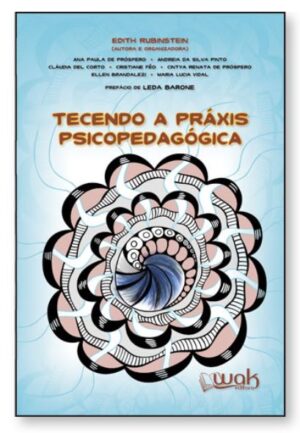 Tecendo a Práxis Psicopedagogica