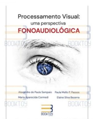 Processamento Visual: Uma Perspectiva Fonoaudiológica
