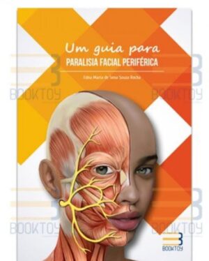 Um Guia Para Paralisia Facial Periférica