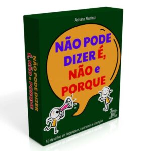 Não Pode Dizer É, Não e Porque