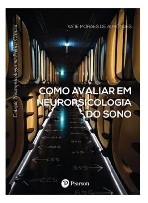 Como Avaliar em Neuropsicologia do Sono
