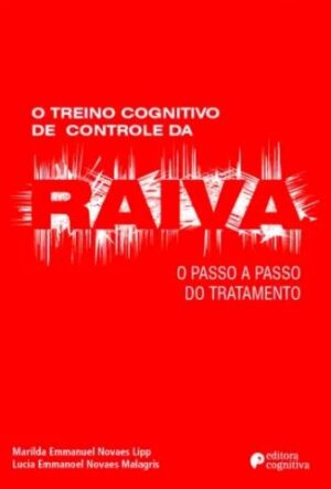 O Treino Cognitivo de Controle da RAIVA - O Passo a Passo do Tratamento