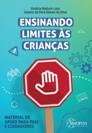Ensinando Limites às Crianças: Material de Apoio para Pais e Cuidadores