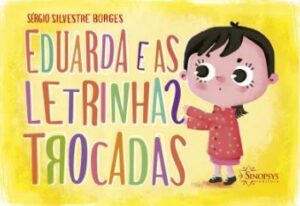 Eduarda e as Letrinhas Trocadas