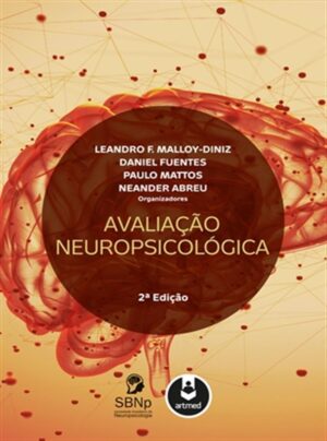 Avaliação Neuropsicológica - 2ª Edição