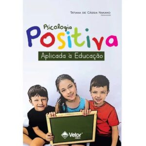 Psicologia Positiva Aplicada à Educação