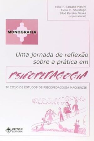 Uma Jornada de Reflexao Sobre a Pratica em Psicopedagogia
