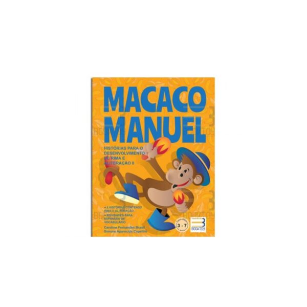 Macaco Manuel - Histórias Para o Desenvolvimento de Rima e Aliteração II