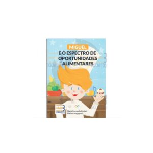 Miguel e o Espectro de Oportunidades Alimentares