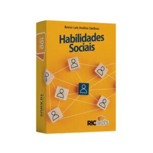 Habilidades Sociais: 100 Questões para Você Pensar Sobre as Suas Formas de se Relacionar Socialmente