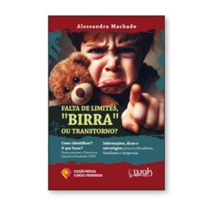 Falta de Limites, Birra ou Transtorno? Como identificar? Vamos entender o Transtorno Opositivo-Desafiador (TOD)