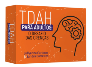 TDAH para Adultos: O Desafio das Crenças