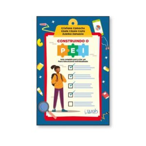 Construindo o PEI – Guia Completo para Criar um Plano Educacional Individualizado