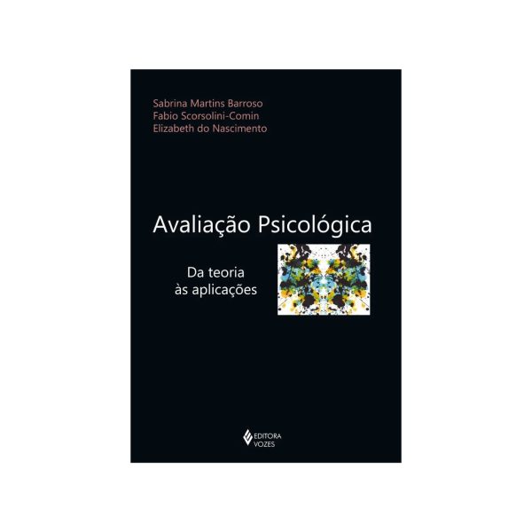 Avaliação Psicológica - Da Teoria às Aplicações