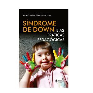 Síndrome de Down e as Práticas Pedagógicas