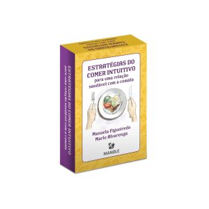 Estratégias do Comer Intuitivo para uma Relação Saudável com a Comida - 1ª Edição