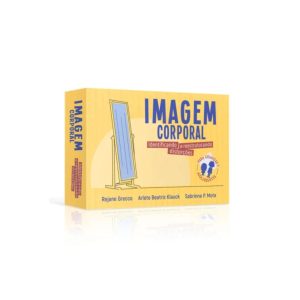 Imagem Corporal: Identificando e Reestruturando Distorções