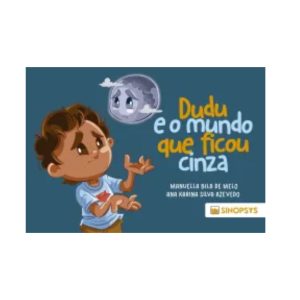 Dudu e o Mundo Que Ficou Cinza